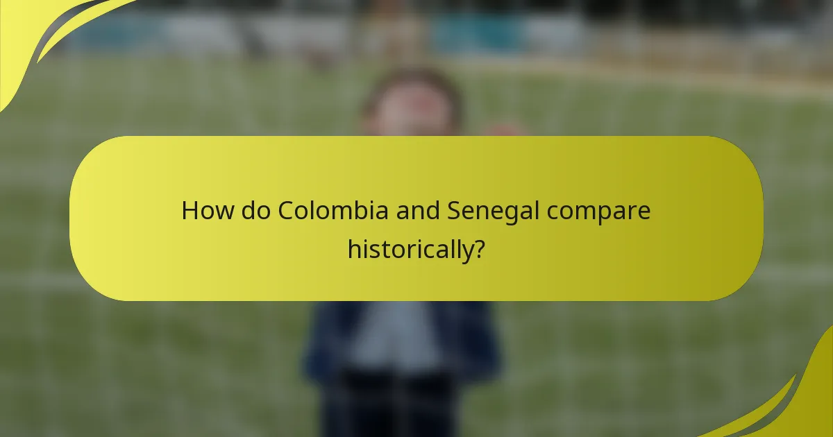 How do Colombia and Senegal compare historically?